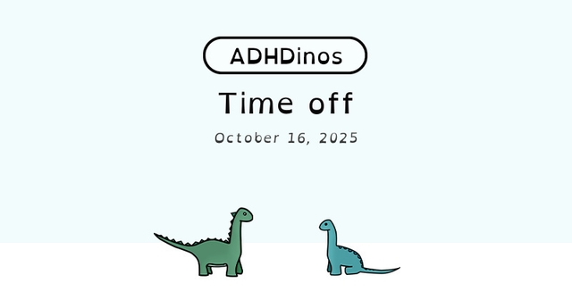 https://cdn.tinyview.com/adhdinos/2025/10/16/time-off/banner.jpg
