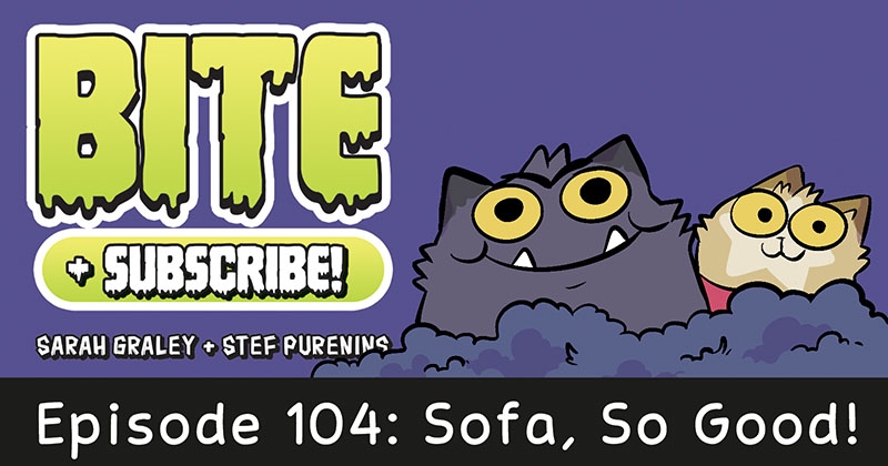 https://cdn.tinyview.com/bite-subscribe/2023/10/18/episode-104-sofa-so-good/BITE104_Title.jpg