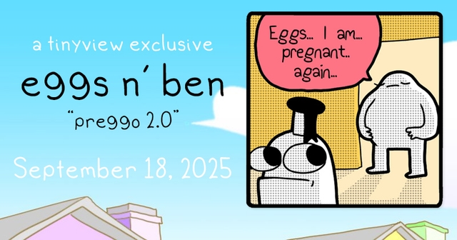 https://cdn.tinyview.com/eggs-n-ben/2025/09/18/preggo-2-0/Eggs-and-Ben-Banner-177.jpg