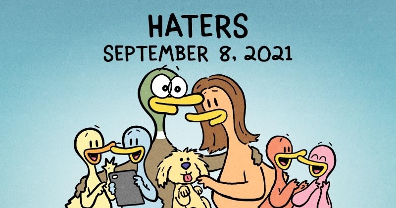 https://cdn.tinyview.com/fowl-language/2021/09/08/haters/haters-header.jpg