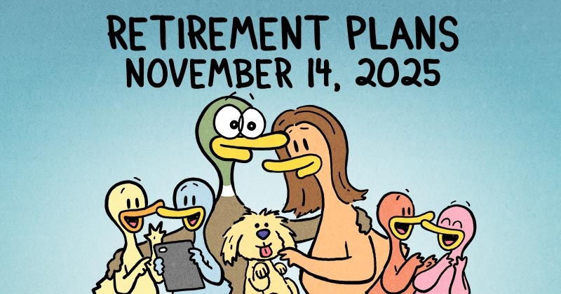 https://cdn.tinyview.com/fowl-language/2025/11/14/retirement-plans/retirement-plans-header.jpg