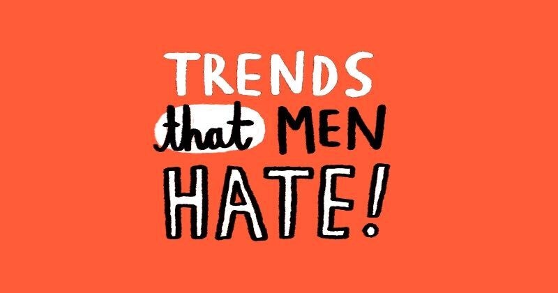 https://cdn.tinyview.com/gemma/2015/trends-that-men-hate/title.jpg
