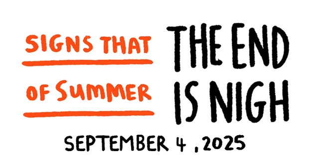 https://cdn.tinyview.com/gemma/2025/09/04/signs-that-the-end-of-summer-is-nigh/title.jpg