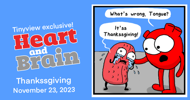 https://cdn.tinyview.com/heart-and-brain/2023/11/23/thankssgiving/IMG_2184.png