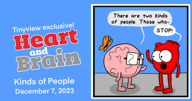 https://cdn.tinyview.com/heart-and-brain/2023/12/07/kinds-of-people/IMG_2230.png