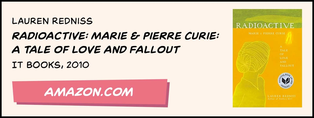 https://cdn.tinyview.com/in-science-we-trust/marie-curie/marie-bibliography-radioactive.jpg