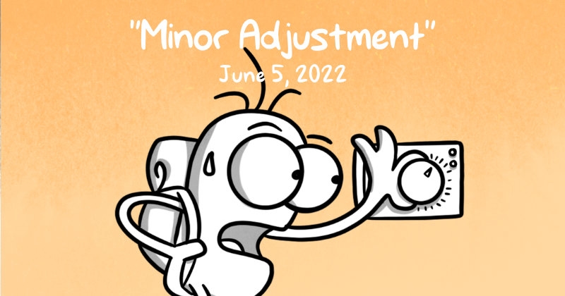 https://cdn.tinyview.com/itchy-feet/2022/06/03/minor-adjustment/preview.jpg