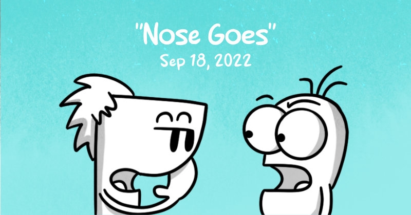 https://cdn.tinyview.com/itchy-feet/2022/09/18/nose-goes/preview.jpg