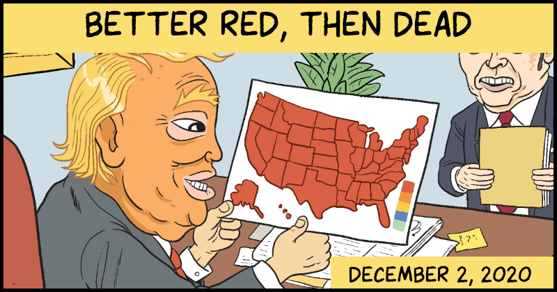 https://cdn.tinyview.com/matt-bors/2020-12-02-better-red-then-dead/Grift-Preview.png