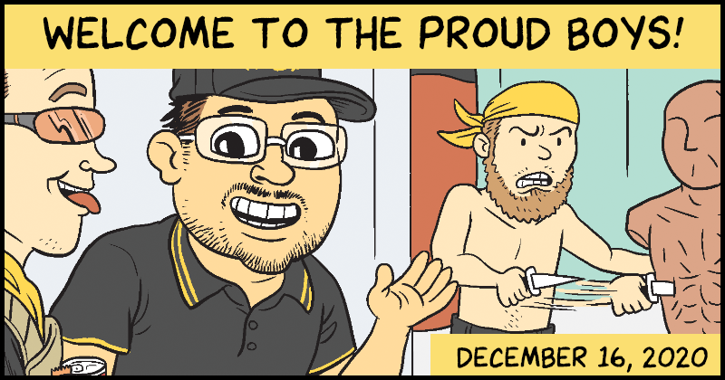 https://cdn.tinyview.com/matt-bors/2020-12-16-welcome-to-the-proud-boys/ProudBoys-Preview.png
