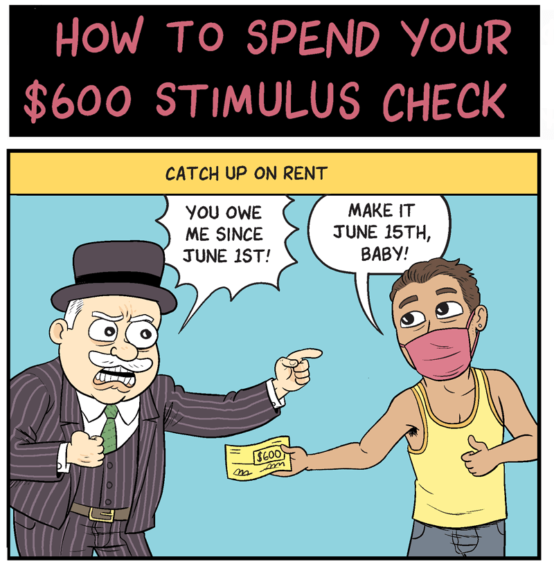 https://cdn.tinyview.com/matt-bors/2020-12-23-how-to-spend-your-stimulus-check/Stimulus1.png