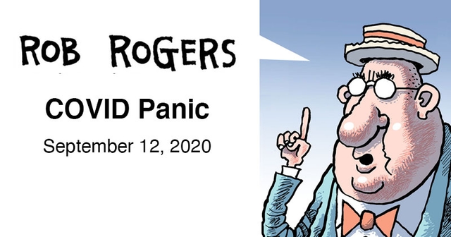 https://cdn.tinyview.com/rob-rogers/2020/2020-09-12-covid-panic/rob-rogers-fb-header.jpg