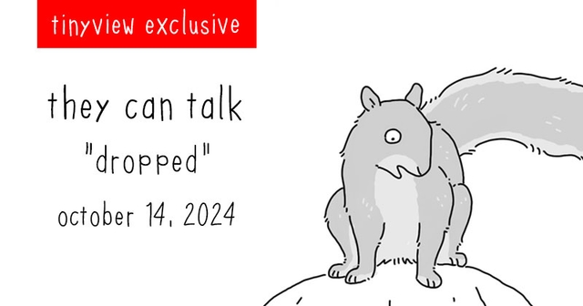 https://cdn.tinyview.com/they-can-talk/2024/10/14/dropped/tinyview_preview.jpg