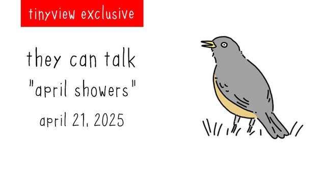 https://cdn.tinyview.com/they-can-talk/2025/04/21/april-showers/tinyview_preview.jpg