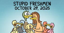 Stupid Freshmen