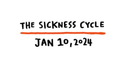 The Sickness Cycle