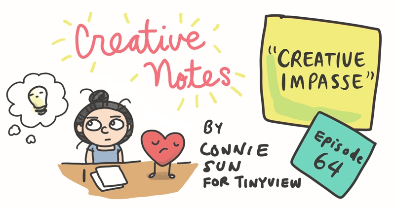 https://cdn.tinyview.com/connie/2022/05/17/episode-64-creative-impasse/tinyview-connie-2022-title-ep64-w800.jpg