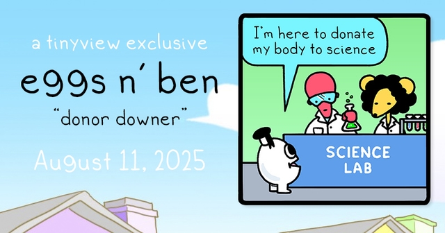 https://cdn.tinyview.com/eggs-n-ben/2025/08/11/donor-downer/250811.jpg