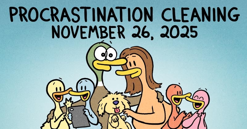 https://cdn.tinyview.com/fowl-language/2025/11/26/procrastination-cleaning/procrastination-cleaning-header.jpg