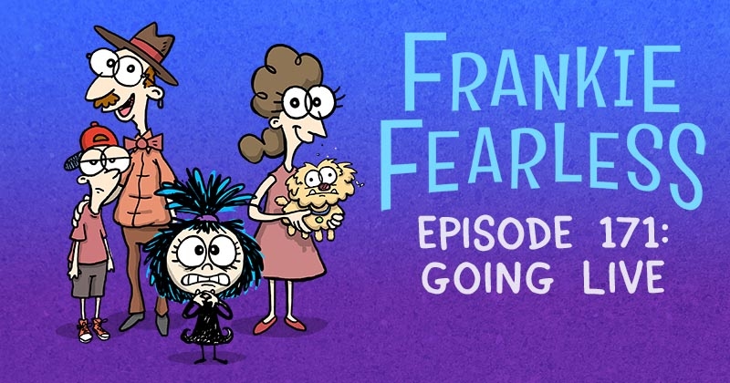 https://cdn.tinyview.com/frankie-fearless/2022/10/11/going-live/Going-LIVE-header.jpg