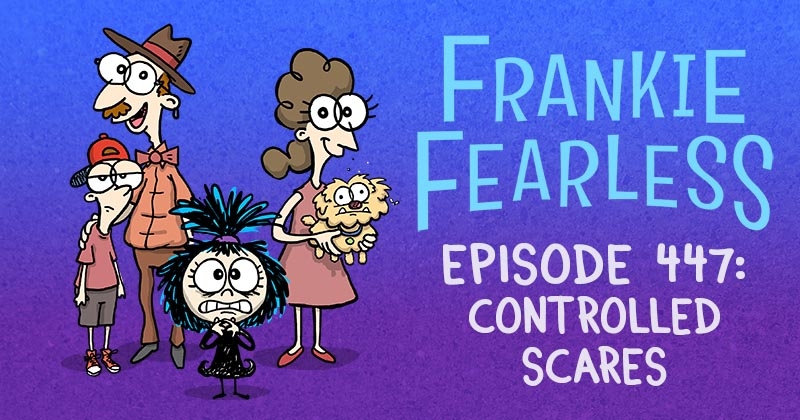 https://cdn.tinyview.com/frankie-fearless/2025/09/18/episode-447-controlled-scares/controlled-scares-header.jpg