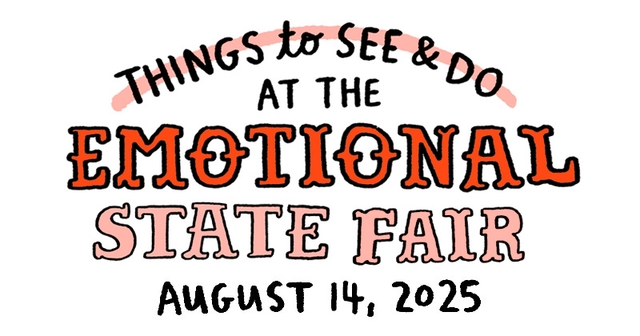 https://cdn.tinyview.com/gemma/2025/08/14/things-to-see-and-do-at-the-emotional-state-fair/title.jpg