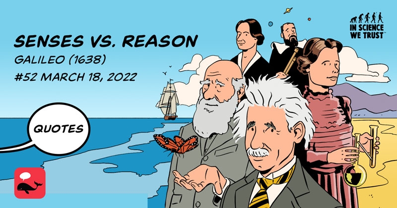 https://cdn.tinyview.com/in-science-we-trust/2022/03/18/52-senses-vs-reason-galileo-1638/quotes-preview.jpg