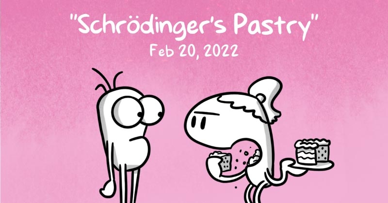 https://cdn.tinyview.com/itchy-feet/2022/02/20/schroedinger-s-pastry/preview.jpg