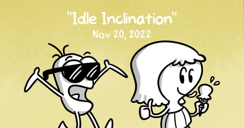 https://cdn.tinyview.com/itchy-feet/2022/11/20/idle-inclination/preview.jpg