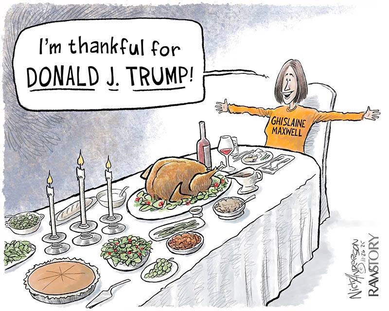 https://cdn.tinyview.com/nick-anderson/2025/11/26/feeling-thankful/112625.Ghislaine_Maxwell_Thanksgiving_-copy.jpg