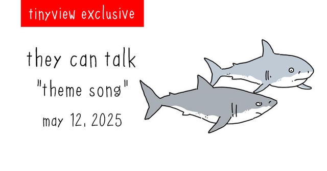 https://cdn.tinyview.com/they-can-talk/2025/05/12/theme-song/tinyview_preview.jpg