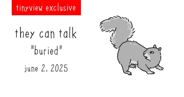 https://cdn.tinyview.com/they-can-talk/2025/06/02/buried/tinyview_preview.jpg