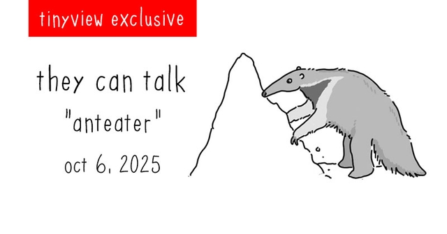 https://cdn.tinyview.com/they-can-talk/2025/10/06/anteater/tinyview_preview.jpg